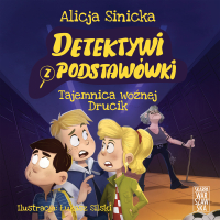 Detektywi z podstawówki. Tajemnica woźnej Drucik - Alicja Sinicka - audiobook