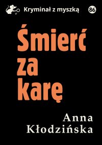 Śmierć za karę - Anna Kłodzińska - ebook