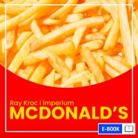 Ray Kroc i imperium McDonald’s - Justyna Jaciuk - ebook