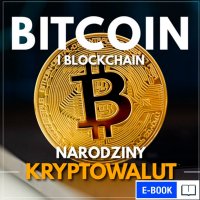 Bitcoin i Blockchain. Narodziny kryptowalut - Mateusz Wiatr - ebook