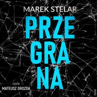 Przegrana - Marek Stelar - audiobook