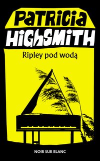 Ripley pod wodą - Patricia Highsmith - ebook