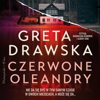 Czerwone oleandry - Greta Drawska - audiobook