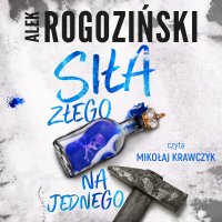 Siła złego na jednego - Alek Rogoziński - audiobook