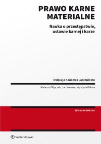 Prawo karne materialne Nauka o przestępstwie, ustawie karnej i karze - Mateusz Filipczak - ebook