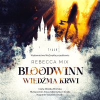 Bloodwinn. Wiedźma krwi - Rebecca Mix - audiobook