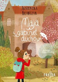 Maja i gabinet duchów - Agnieszka Krawczyk - ebook