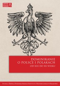 Dominikanie o Polsce i Polakach od XIII do XX wieku - Opracowanie zbiorowe - ebook