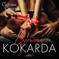 Czerwona kokarda – opowiadanie erotyczne - Catrina Curant - audiobook