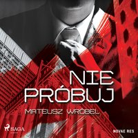 Nie próbuj - Mateusz Wróbel - audiobook