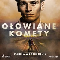 Ołowiane komety - Stanisław Zakościelny - audiobook