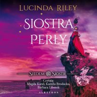 Siostra Perły. Siedem sióstr - Lucinda Riley - audiobook