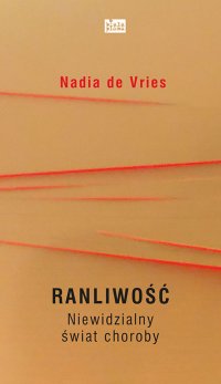 Ranliwość. Niewidzialny świat choroby - Nadia de Vries - ebook