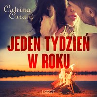 Jeden tydzień w roku – opowiadanie erotyczne - Catrina Curant - audiobook