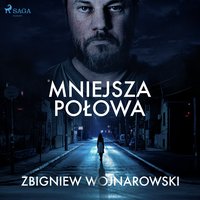 Mniejsza połowa - Zbigniew Wojnarowski - audiobook