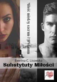 Substytuty Miłości - Ewelina C. Lisowska - ebook