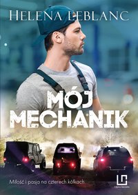 Mój mechanik - Helena Leblanc - ebook