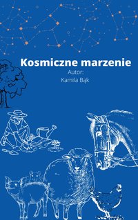 Kosmiczne marzenia - Kamila Bąk - ebook