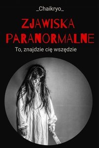 ZJAWISKA PARANORMALNE - _Chaikryo_ - ebook