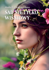 Sad nie tylko wiśniowy - Monika Raczkowska-Zabawa - ebook