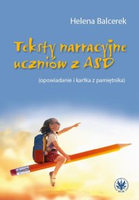 Teksty narracyjne uczniów z ASD - Helena Balcerek - ebook