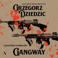 Gangway - Grzegorz Dziedzic - audiobook