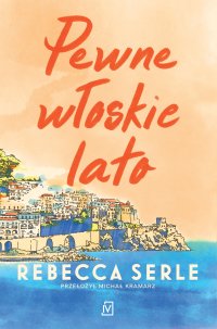 Pewne włoskie lato - Rebecca Serle - ebook