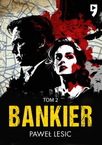 Bankier. Tom 2 - Paweł Lesic - ebook
