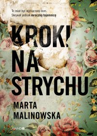 Kroki na strychu - Marta Malinowska - ebook
