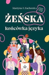 Żeńska końcówka języka - Martyna F. Zachorska - ebook