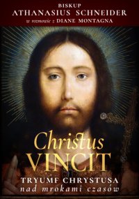 Christus Vincit. Tryumf Chrystusa nad mrokami czasów - Athanasius Schneider - ebook