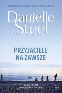 Przyjaciele na zawsze - Danielle Steel - ebook