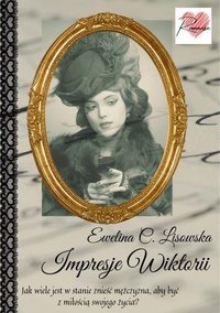 Impresje Wiktorii - Ewelina C. Lisowska - ebook