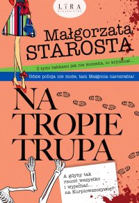 Na tropie trupa - Małgorzata Starosta - ebook