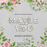 Maybe You - Weronika Ancerowicz - audiobook