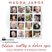 Oddam matkę w dobre ręce - Magda Jaros - audiobook