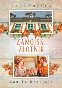 Saga Polska. Zamojski złotnik - Monika Rzepiela - ebook