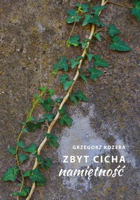 Zbyt cicha namiętność - Grzegorz Kozera - ebook