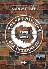 Polski hip-hop bez Internetu 1983–2003 - Sadi - ebook