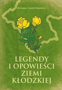 Legendy i opowieści Ziemi Kłodzkiej - Romana Majewska - ebook