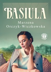 Basiula - Marzena Orczyk-Wiczkowska - ebook