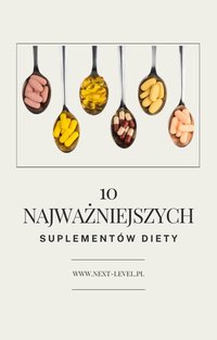 10 Najważniejszych suplementow diety - Marek Szeliga - ebook