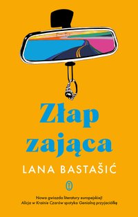 Złap zająca - Lana Bastašić - ebook