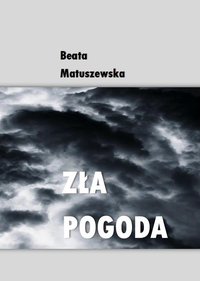 ZŁA POGODA - Beata Matuszewska - ebook