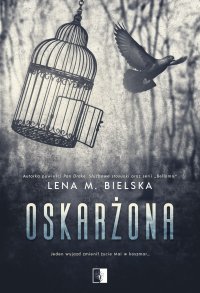 Oskarżona - Lena M. Bielska - ebook