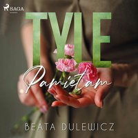 Tyle pamiętam - Beata Dulewicz - audiobook