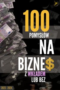 100 pomysłów na biznes z wkładem lub bez - Alex Sterling - ebook