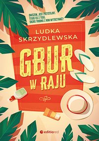 Gbur w raju - Ludka Skrzydlewska - ebook