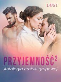 Przyjemność². Antologia erotyki grupowej - LUST authors - ebook