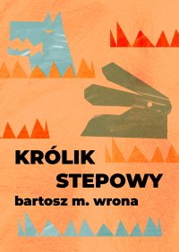 Królik stepowy - Bartosz M. Wrona - ebook
